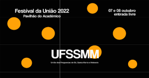 Read more about the article UFSSMM | 2º Festival da União